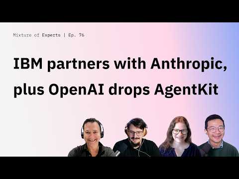 IBM partners with Anthropic, plus OpenAI drops AgentKit