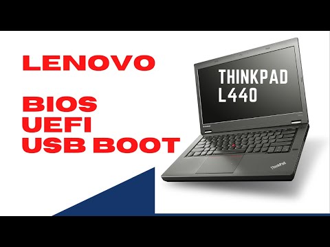 How To Get Into BIOS And UEFI USB Boot On Lenovo ThinkPad L440