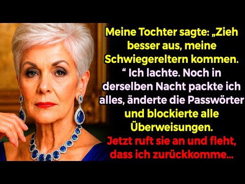 Meine Tochter sagte:Es wäre besser, wenn du woanders wohnst,meine Schwiegereltern kommen,ich lachte