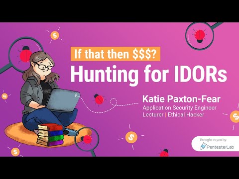 Hunting for IDORs with Katie Paxton-Fear