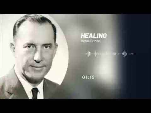 Derek Prince - Healing
