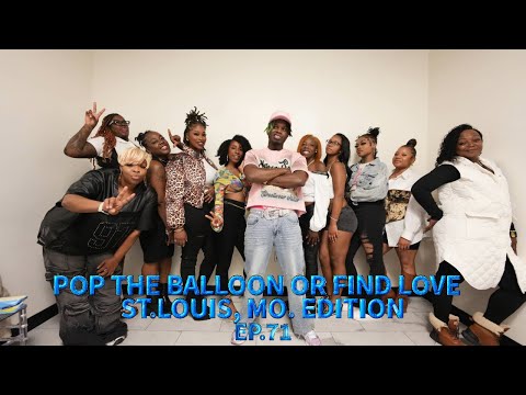POP THE BALLOON OR FIND LOVE | ST.LOUIS EDITION | EP.71