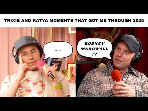 may I offer you a Trixie & Katya compilation in these trying times?