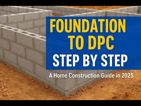 STEP BY STEP GUIDE TO BUILDING A 5 BEDROOM HOUSE FROM FOUNDATION TO DPC