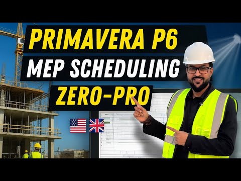 Primavera P6 for Building Projects — Complete Scheduling Guide (MEP Special!)