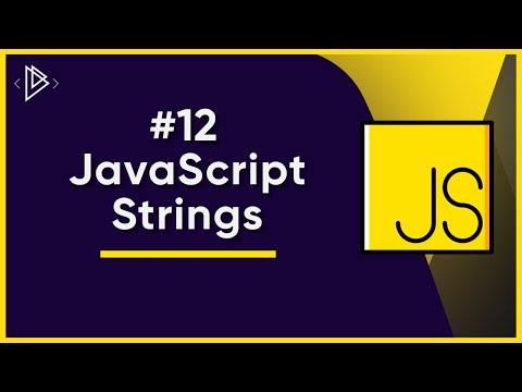 #12 JavaScript Strings | JavaScript Full Tutorial