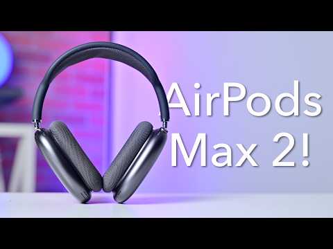 AirPods Max 2: The Upgrade We Wanted?!