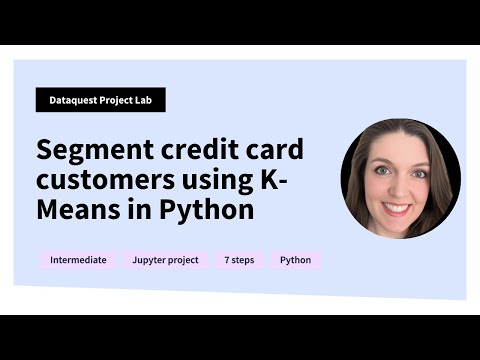 Segment credit card customers using K-Means in Python [Machine Learning Tutorial]
