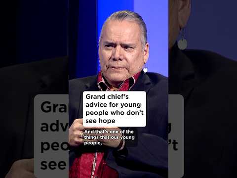 Grand chief’s advice for young people who don’t see hope