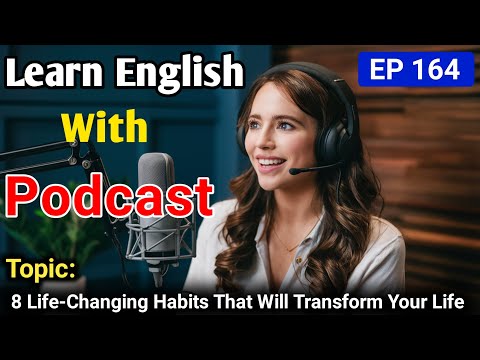 8 Life Changing Habits That Will Transform Your Life In 2025 | English Learning Podcast