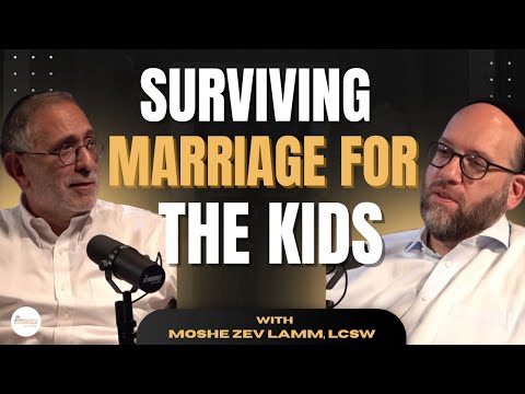 Save Your Relationship Before It’s Too Late – Advice from a Couples Counselor -Moshe Zev Lamm, LCSW