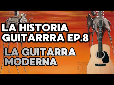 La guitarra moderna | Historia de la guitarra | Episodio final
