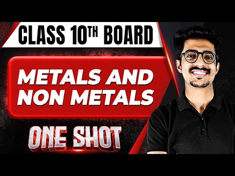 METALS AND NON METALS in 1 Shot FULL CHAPTER COVERAGE (Concept+PYQs) || Class 10th Boards
