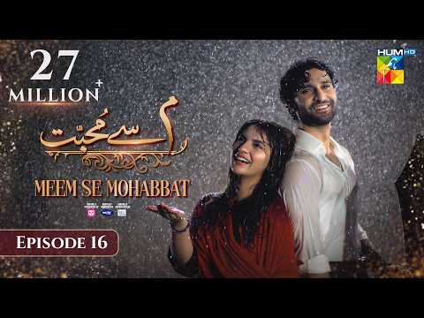Meem Se Mohabbat - Episode 16 [CC] 6th Feb 2025 - Sponsored By foodpanda, Master Paints, Skin White