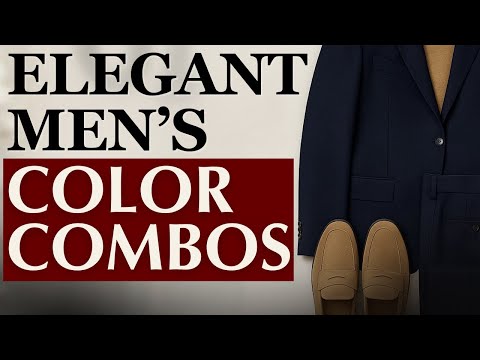 10 Men's Color Combinations | Look Elegant & Timeless