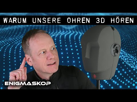 Unser Ohren hören in 3D! Und was die Form der Ohren damit zu tun hat.