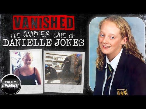 Vanished: The Sinister Case Of Danielle Jones