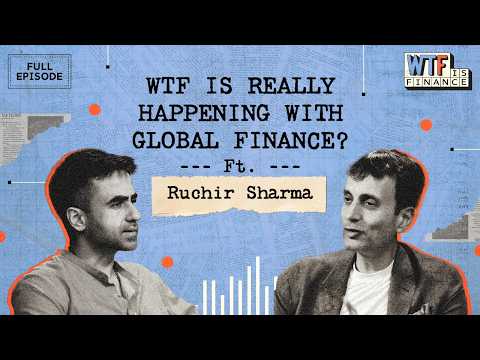 India vs. China vs. US: Who Wins the Next Decade? | WTF is Finance | Ep 1 ft. Ruchir Sharma