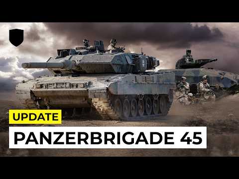 Update: Panzerbrigade 45 - Ausrüstung / Struktur / Zeitplan