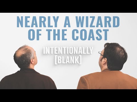 Nearly a Wizard of the Coast — Ep. 111 of Intentionally Blank