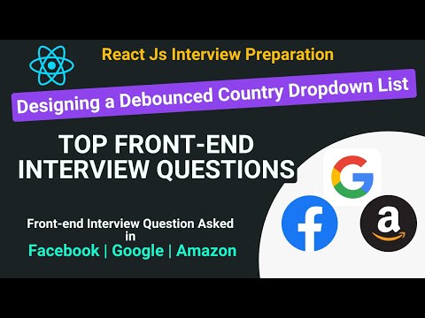 Must Know Questions To Crack Front-end Interview Coding Challenge | Countries List With Debounce