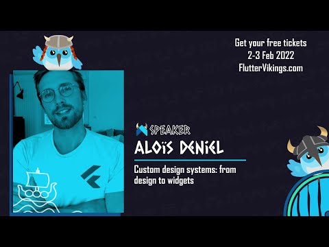Custom design systems: from design to widgets |  Aloïs Deniel - FlutterVikings