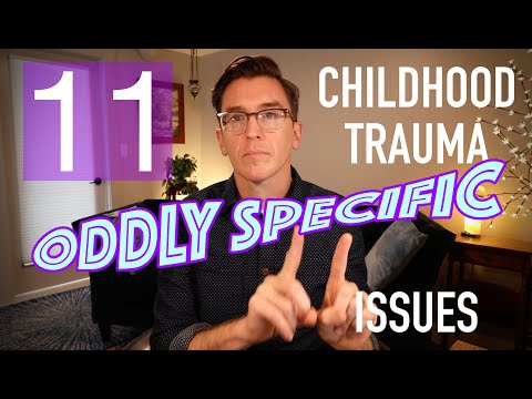11 Oddly Specific Childhood Trauma Issues