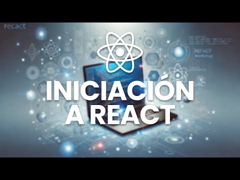 Tutorial de Iniciación al desarrollo Web con React