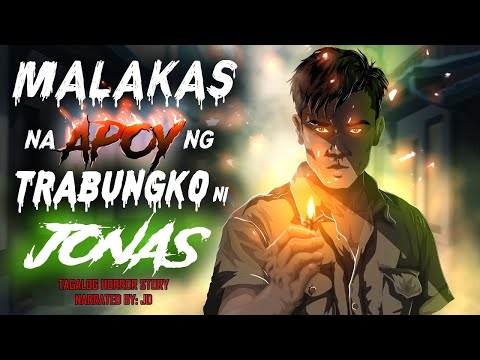 MALAKAS NA APOY NG TRABUNGKO NI JONAS Aswang True Story