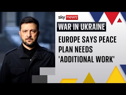 Europe scrambles to counter Donald Trump's plan to end Russia's war against Ukraine