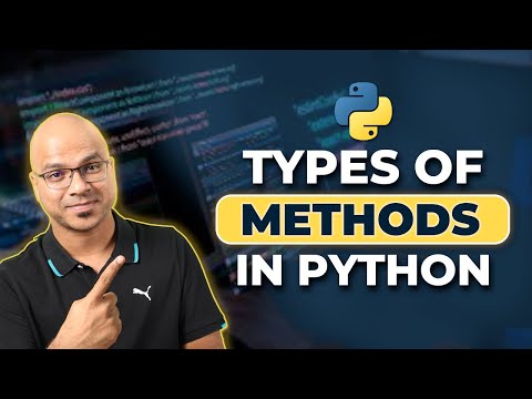 #53 Python Tutorial for Beginners | Types of Methods