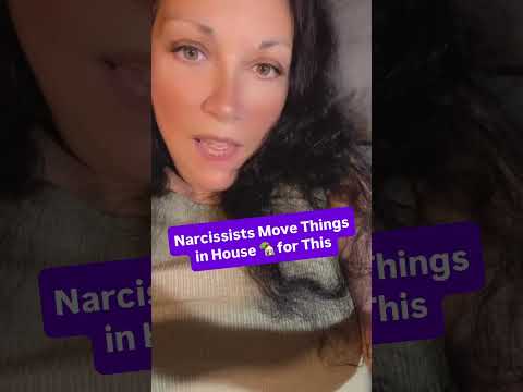 Why Narcissists Move Things In House 🏡