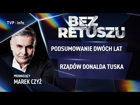 Podsumowanie dwóch lat rządów Donalda Tuska | BEZ RETUSZU