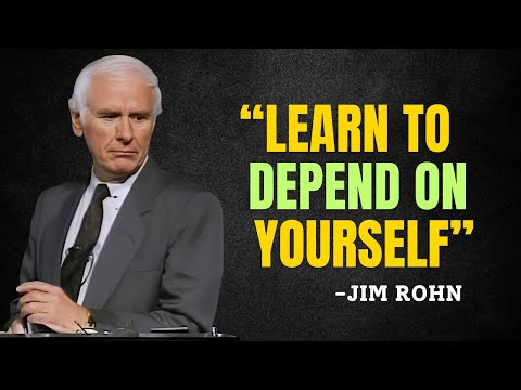 Learn to Depend on Yourself - Jim Rohn Motivation