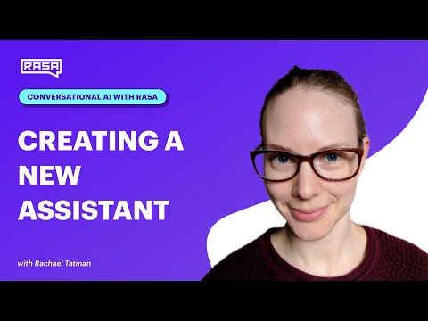 Conversational AI with Rasa: Creating a New Assistant