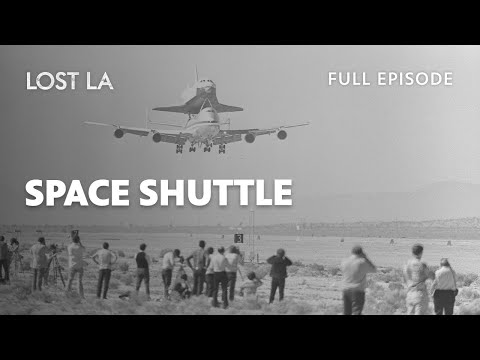 Space Shuttle | Lost LA | Season 7, Episode 1 | PBS SoCal