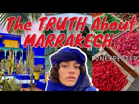 The TRUTH about MARRAKECH: Totally UNEXPECTED, Tips & Tricks you NEED!