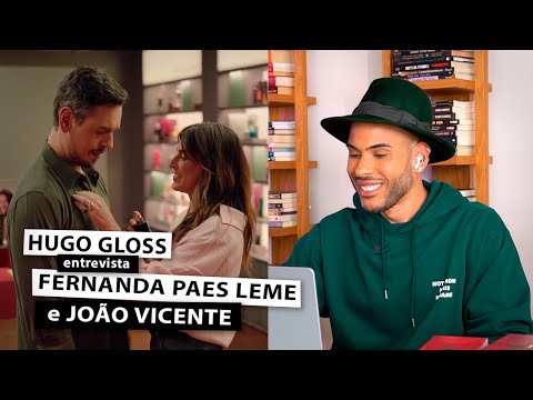 Hugo Gloss entrevista Fernanda Paes Leme e João Vicente de Castro