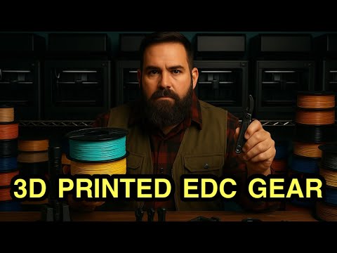 3D Printed EDC Gear That Will Blow Your Mind