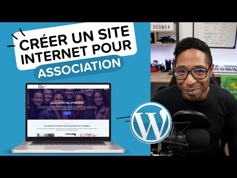 Comment Créer un Site Internet avec WordPress pour une Association