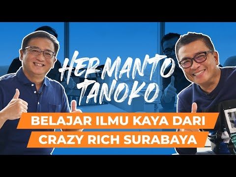 Belajar Ilmu Kaya Dari "Crazy Rich Surabaya" | Wawancara @htanoko