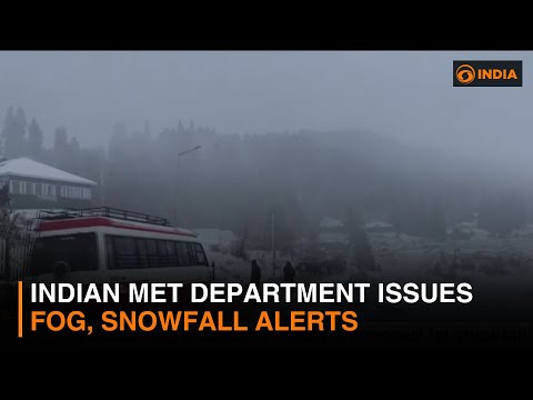 Indian Met Department issues Fog, Snowfall Alerts | DD India Newshour