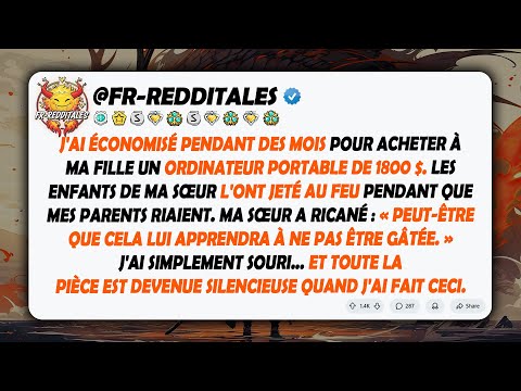 J'ai Économisé Pendant Des Mois Pour Acheter À Ma Fille Un Ordinateur Portable De 1800 $...