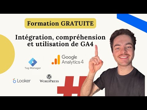 Formation GA4 COMPLÈTE - De l'Intégration à l'Analyse des Résultats