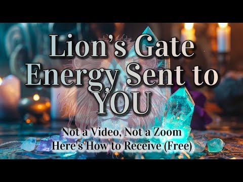 Lions Gate Magic Sent to You (Free & Nothing to do)🦁 Watch for Details on How to Receive on 8/8