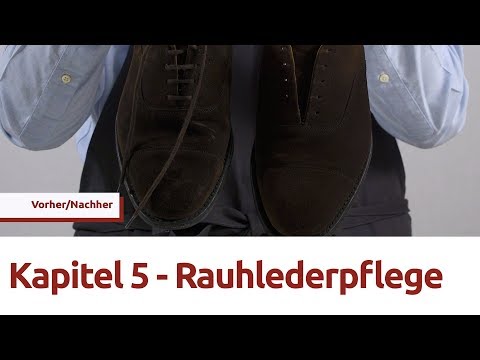 Schuhpflege - Kapitel 5 - Rauhlederpflege