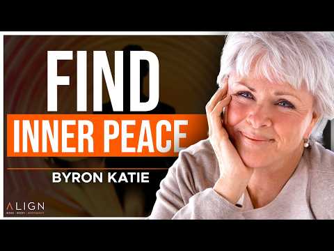 Byron Katie: How to Let Go & Find Peace | Align Podcast #546