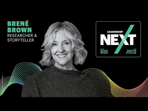 Brené Brown on Leadership During Times of Uncertainty | Leadership Next