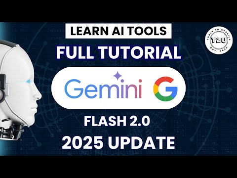 Google Gemini Full Tutorial | Flash 2.0 | Google's AI Powered Tool | Boost Productivity | Jan 2025
