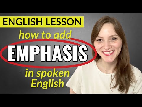 Learn 4 Ways to Use Emphasis to Enhance Your English Speaking